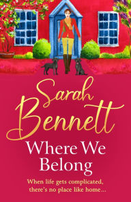 Title: Where We Belong: The start of a heartwarming, romantic series from Sarah Bennett, Author: Sarah Bennett