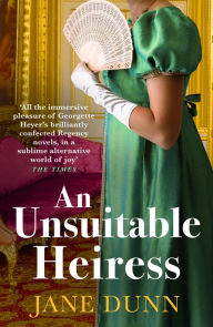 Title: An Unsuitable Heiress, Author: Jane Dunn