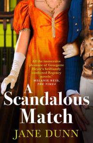 Title: A Scandalous Match: The sparkling historical romance from Jane Dunn, Author: Jane Dunn