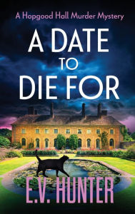 Title: A Date To Die For, Author: E V Hunter