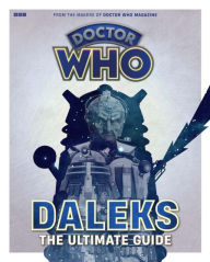 Title: Doctor Who: Daleks - The Ultimate Guide, Author: Marcus Hearn