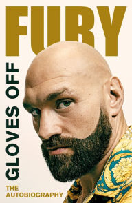 Title: Gloves Off: Tyson Fury Autobiography, Author: Tyson Fury