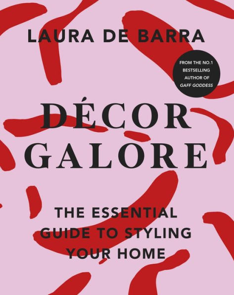 Dï¿½cor Galore: The Essential Guide to Styling Your Home