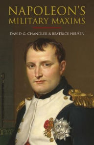 Title: Napoleon's Military Maxims, Author: Napoléon Bonaparte