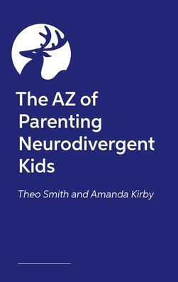 The AZ of Parenting Neurodivergent Kids