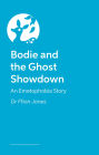 Bodie and the Ghost Showdown: An Emetophobia Story
