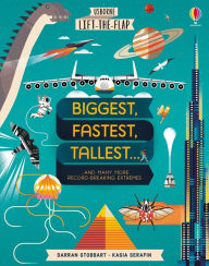 Title: Lift-the-flap Biggest, Fastest, Tallest..., Author: Darran Stobbart