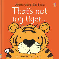 Title: That's not my tiger., Author: Fiona Watt