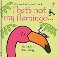 Title: That's not my flamingo..., Author: Fiona Watt