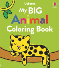 Title: My Big Animal Coloring Book, Author: Kate Nolan