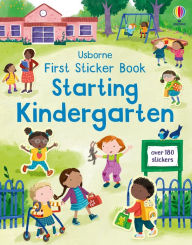 Title: First Sticker Book Starting Kindergarten: A First Day of School Book for Kids, Author: Holly Bathie