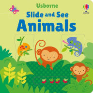 Title: Slide and See Animals, Author: Fiona Watt