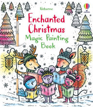 Title: Enchanted Christmas Magic Painting Book, Author: Fiona Watt