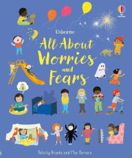 Title: All About Worries and Fears, Author: Felicity Brooks
