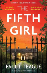 Title: The Fifth Girl, Author: Paul J Teague