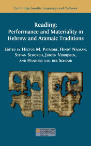 Title: Reading: Performance and Materiality in Hebrew and Aramaic Traditions, Author: Hector M Patmore