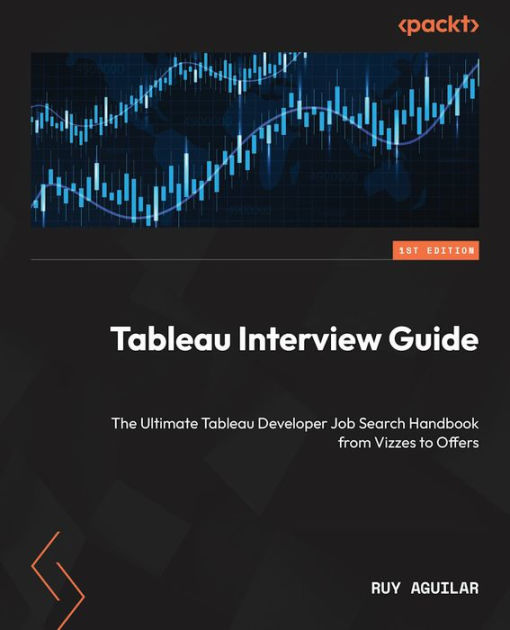 Tableau Interview Guide The Ultimate Tableau Developer Job Search
