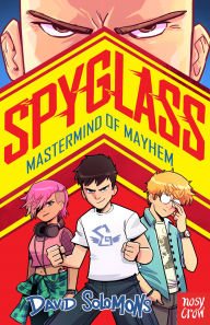 Title: SPYGLASS: Mastermind of Mayhem, Author: David Solomons