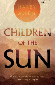 Title: Children of the Sun, Author: Harry Allen