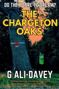 Title: The Chargeton Oaks, Author: G Ali-Davey