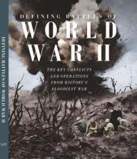 History of War : Defining Battles of WW2