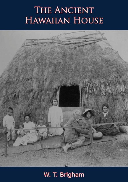 洋書 The Hawaiian House The Ancient Hawaiian House [Illustrated Edition] by W. T.