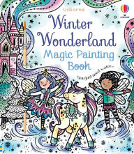 Title: Winter Wonderland Magic Painting Book: A Winter and Holiday Book for Kids, Author: Abigail Wheatley