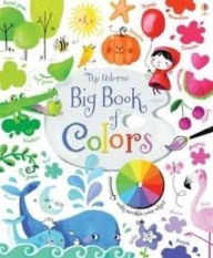 Title: Big Book of Colors, Author: Felicity Brooks