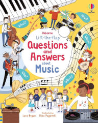 Title: Lift-the-flap Questions and Answers About Music, Author: Lara Bryan