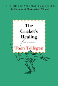 Title: The Cricket's Healing, Author: Toon Tellegen