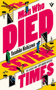 Title: The Man Who Died Seven Times, Author: Yasuhiko Nishizawa