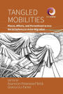 Tangled Mobilities: Places, Affects, and Personhood across Social Spheres in Asian Migration