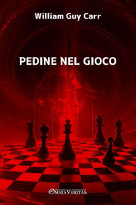 Title: Pedine nel gioco, Author: William Guy Carr