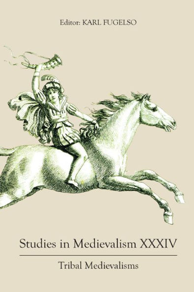 Studies in Medievalism XXXIV: Tribal Medievalisms