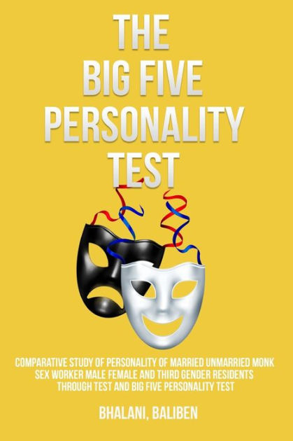 Comparative study of personality of married unmarried monk sex worker male female and third gender residents through test and Big Five personality test