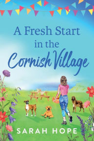 Title: A Fresh Start At Wagging Tails Dogs' Home, Author: Sarah Hope