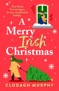 Title: A Merry Irish Christmas: A heartwarming Irish holiday rom-com filled with Hallmark Magic from Clodagh Murphy for Christmas 2025, Author: Clodagh Murphy