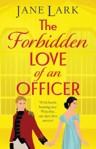 Title: The Forbidden Love of an Officer, Author: Jane Lark