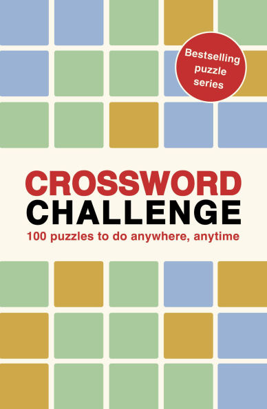 Crossword Challenge: 100 Puzzles to do anywhere, anytime