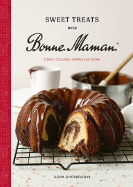Title: Sweet Treats with Bonne Maman: Cakes, Cookies, Crêpes and more, Author: Ilona Chovancova