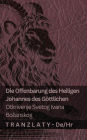 Die Offenbarung des Heiligen Johannes des Gï¿½ttlichen / Otkrivenje Svetog Ivana Bozanskog: Tranzlaty Deutsch Hrvatski