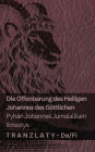 Die Offenbarung des Heiligen Johannes des Gï¿½ttlichen / Pyhï¿½n Johannes Jumalallisen ilmestys: Tranzlaty Deutsch Suomi