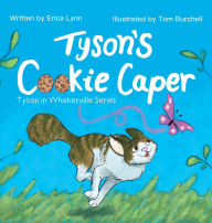 Title: Tyson's Cookie Caper: Tyson in Whiskerville Series, Author: Erica Lynn