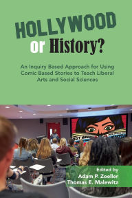 Title: An Inquiry Based Approach for Using Comic Based Stories to Teach Liberal Arts and Social Sciences, Author: Adam P. Zoeller