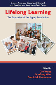 Title: Lifelong Learning: The Education of the Aging Population, Author: Qiu Wang