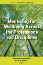 Mentoring for Wellbeing Across the Professions and Disciplines