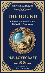 Title: The Hound: A Haunting Lovecraftian Horror Tale - Forbidden Relics and Supernatural Terror, Author: H. P. Lovecraft
