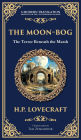 The Moon-Bog: A Lovecraftian Tale of Ancient Curses and Haunting Horror (Deluxe Hardbound Edition)