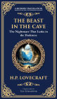 The Beast in the Cave: Lovecraft's Classic Horror Story - Lost and Hunted Underground (Deluxe Hardbound Edition)
