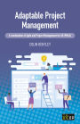 Adaptable Project Management: A combination of Agile and Project Management for All (PM4A)